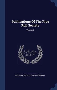 Publications Of The Pipe Roll Society; Volume 7