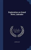 Exploration on Grand River, Labrador