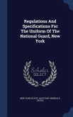 Regulations And Specifications For The Uniform Of The National Guard, New York