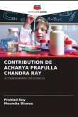 CONTRIBUTION DE ACHARYA PRAFULLA CHANDRA RAY