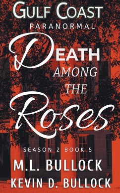 Death Among the Roses - Bullock, M. L.