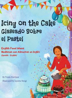 Icing on the Cake - English Food Idioms (Spanish-English) - Harrison, Troon