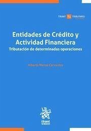 Entidades de crédito y actividad financiera. Tributación de determinadas operaciones Cover Entidades de crédito y actividad financiera. Tributación de determinadas operaciones
