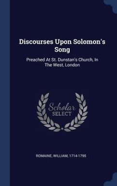 Discourses Upon Solomon's Song - Romaine, William