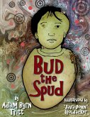 Bud the Spud (eBook, ePUB) Bud the Spud (eBook, ePUB)