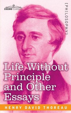 Life Without Principle and Other Essays - Thoreau, Henry David