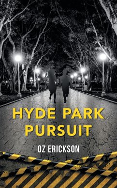Hyde Park Pursuit - Erickson, Oz