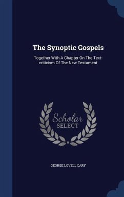 The Synoptic Gospels - Cary, George Lovell