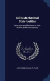 Gill's Mechanical Stair-builder