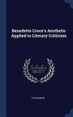 Benedetto Croce's Aesthetic Applied to Literary Criticism