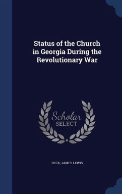 Status of the Church in Georgia During the Revolutionary War - Beck, James Lewis