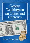 George Washington on Coins and Currency