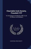 Charitable Irish Society, Founded 1737