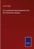 Die Luxemburger Glaubensbekenner unter der französischen Republik