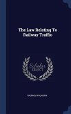The Law Relating To Railway Traffic