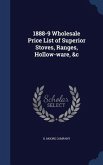 1888-9 Wholesale Price List of Superior Stoves, Ranges, Hollow-ware, &c