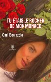 Tu étais le rocher de mon Monaco