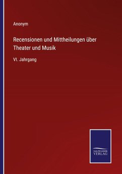 Recensionen und Mittheilungen über Theater und Musik - Anonym