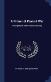 A Primer of Peace & War