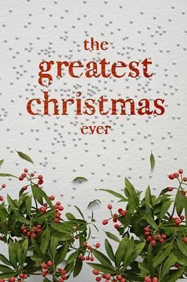 The Greatest Christmas Ever (eBook, ePUB)