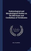 Embryological and Morphological Studies on the Mid-brain and Cerebellum of Vertebrates