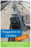 Singapore to London by Rail