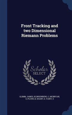 Front Tracking and two Dimensional Riemann Problems - Glimm, James; Klingenberg, C.; McBryan, O.