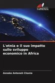 L'etnia e il suo impatto sullo sviluppo economico in Africa