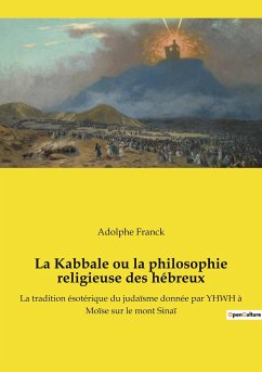 La Kabbale ou la philosophie religieuse des hébreux - Franck, Adolphe