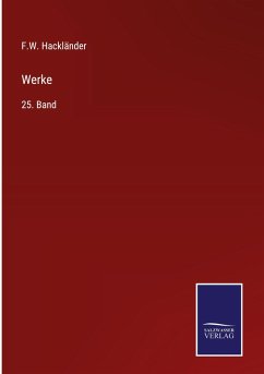 Werke - Hackländer, F. W.