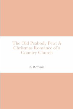 The Old Peabody Pew - Wiggin, K. D.