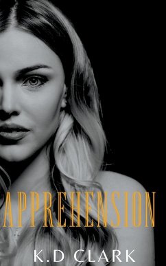 Apprehension - Clark, K. D