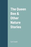 The Queen Bee & Other Nature Stories