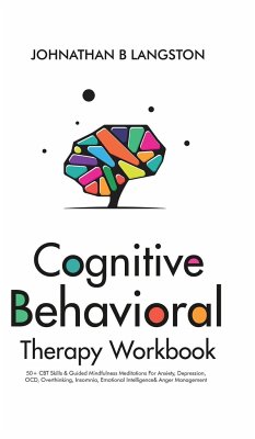 Cognitive Behavioral Therapy Workbook - B. Langston, Johnathan