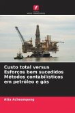 Custo total versus Esforços bem sucedidos Métodos contabilísticos em petróleo e gás