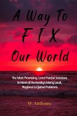 A Way to FIX Our World