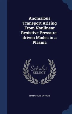 Anomalous Transport Arising From Nonlinear Resistive Pressure-driven Modes in a Plasma - Hamaguchi, Satoshi