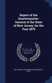 Report of the Quartermaster- General of the State of New Jersey, for the Year 1879
