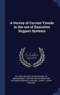 A Survey of Current Trends in the use of Executive Support Systems - de Long, David W; Rockart, John F