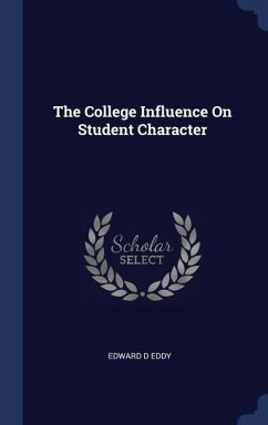 The College Influence On Student Character - Eddy, Edward D