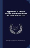 Appendices to Various Nautical Almanacs Between the Years 1834 and 1854