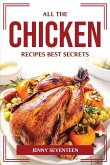 ALL THE CHICKEN RECIPES BEST SECRETS