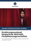 Ernährungszustand, körperliche Aktivität, Fortpflanzungsverhalten