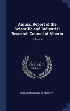 Annual Report of the Scientific and Industrial Research Council of Alberta; Volume 2