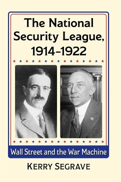 The National Security League, 1914-1922 - Segrave, Kerry