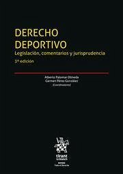 Derecho Deportivo. Legislación, comentarios y jurisprudencia 3ª Edición 2022 Derecho Deportivo. Legislación, comentarios y jurisprudencia 3ª Edición 2022