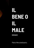 IL BENE O IL MALE