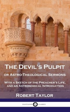 Devil's Pulpit, or Astro-Theological Sermons - Taylor, Robert
