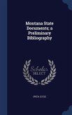 Montana State Documents; a Preliminary Bibliography