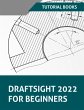 Draftsight 2022 For Beginners - Bild 1